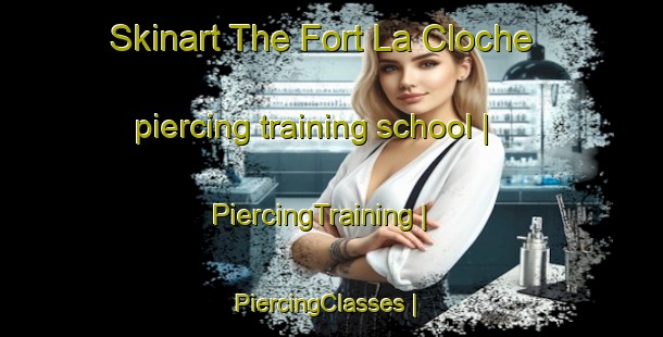 Skinart The Fort La Cloche piercing training school | PiercingTraining | PiercingClasses | SkinartTraining-Canada